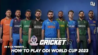 Cricket 19 &bull; Как играть в чемпионате мира ODI 2023 года со стадионами и последней формой &bull; Учебно...