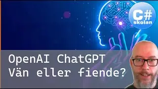 ChatGPT - Vän eller fiende?