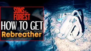 Sons of The Forest REBREATHER LOCATION - How to get Scuba Gear