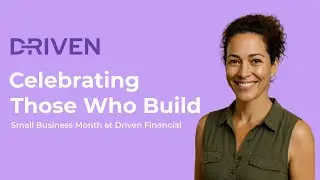 Driven Financial | Small Business Month Celebrating Those Who Build