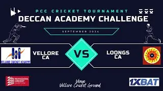 LOONGS CA Vs VELLORE CA | 25 OVERS MATCH | DECCAN ACADEMY CHALLENGE SEP 2024