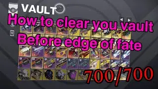 How to clean YOUR vault for edge of fate (easy & no regrets)