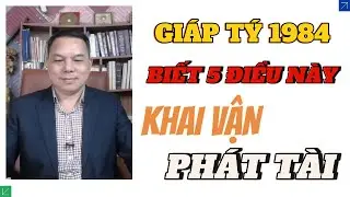 Giáp Tý 1984 tìm nghề đúng vận- kích hoạt cung tài lộc- công danh- tình duyên-  quý nhân khai vận