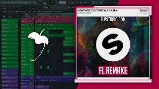 Vintage Culture, Adam K - Pour Over (FL Studio Remake)