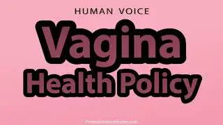 How To Pronounce Vagina Health Policy