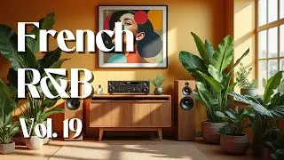 French Playlist Chill Music | R&B | Neo Soul | Relaxing and Soothing Vibes for a Dreamy Evenings