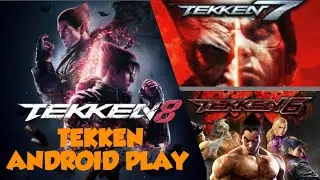 TEKKEN 8 ANDROID GAMEPLAY