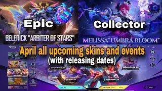 🔥 ALL Upcoming Events & Skins in MLBB April 2025 | Melissa Collector, Neobeasts Event & More!