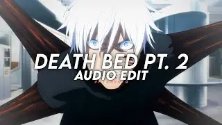 death bed pt. 2 [edit audio]