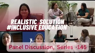 Realistic Solutions of #inclusiveeducation / learning difficulty / Mainstream / policies