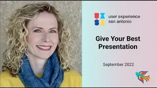 Give Your Best Presentation with Amy Cole &bull; September 2022 UXSA event