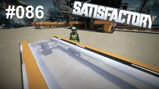 Jetzt wird es schnell !🏭 Satisfactory / #086