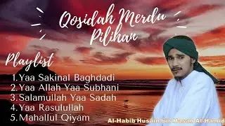 Qosidah Merdu Pilihan - Habib Husain bin Hasan Al Hamid