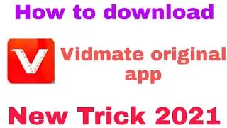 How To Download Vidmate Original App New Trick || 2021 || Hello India