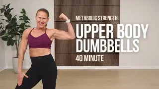 40 Minute Upper Body Metabolic Strength Workout | Sculpt Arms & Shoulders