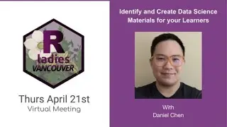 RLadies Vancouver (Eng) - Identify and Create Data Science Materials for your Learners