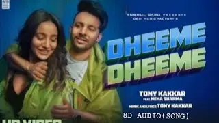 #8DSongsBollywood&nbsp;#8DSB Dheeme Dheeme (8D AUDIO) - Tony Kakkar
