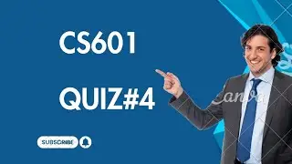 CS601 quiz#4 fall 2025 | CS601 finalterm preparation
