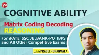 #Reasoning#MatrixCoding#Decoding#SSCJE#SDE#AE#Bank#SSC #StateExams#CET#iPATE#ESE#PradeepBhanwala