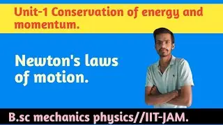 Newton's Law of Motion//B.sc Mechanics Physics. #gurukulaeducationpoint