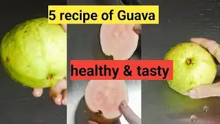 5 recipe of Guava । सभी एक से बढ़कर एक healthy & tasty 😋 #recipe #guavarecipe #winter #renubjha123 