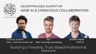 Building a Feedless, Trust-Based Professional Network w/ Thomas of JOGL, Bart and Andrew of Hive AI