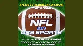 Posthumus Zone - NFL On CBS Sports Theme (E.S. Posthumus)