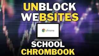 How To Unblock Websites On School Chromebook 2023 - Full Guide