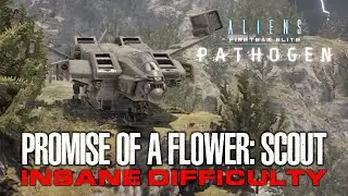 Aliens Fireteam Elite C5M1 - Promise of a Flower: Scout - Insane Difficulty