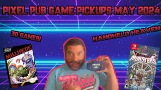 Pixel Pub Game Pickups for May 2024!
