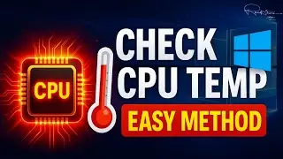 How to Check CPU Temperature in Windows 10 Easily