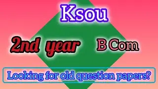 Ksou/BCom/2nd Year/Question Papers #ksou #oldquestionpapers