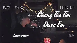 Chẳng Thể T&igrave;m Được Em - PHUCXP | Jason cover | Acoustic with lyrics
