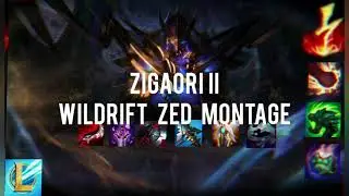 ZIGAORI II WILDLIFT ZED MONTAGE Season3 - Best zed plays (WILDLIFT MONTAGECLIPS)