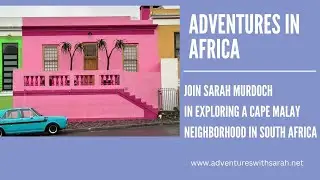 Adventures in Africa: Bo-Kaap Neighborhood in Cape Town