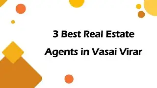 3 Best Real estate agents in Vasai Virar, Maharashtra 2025 | Real estate brokers