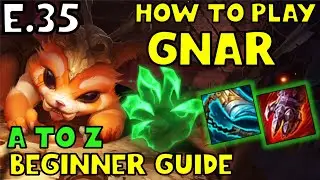 HOW TO PLAY GNAR TOP FOR BEGINNERS | GNAR Guide | A TO Z EP. 35 | League of Legends