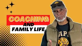 The Conflict of Coaching and Family Life: How to Balance the Two with Renaldo Lemons Sr