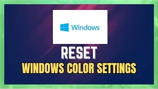 How To Reset Color Settings Windows 10/11