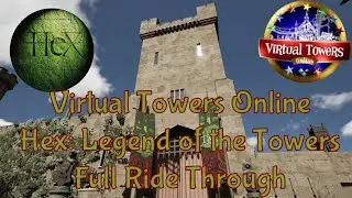 Virtual Towers Online Hex: Legend of the Towers full Ride through