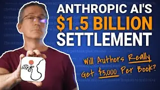 Anthropic AI's landmark $1.5 BILLION settlement and what it means for authors