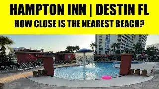 Hampton Inn Destin Florida | Насколько близко находится ближайший пляж?