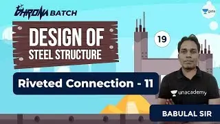 Design of Steel Structure | Riveted Connection - 11 | Lec - 19 | GATE Civil Engineering Exam