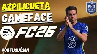 O Azpilicueta no EA FC 26?! Veja como criar essa Game Face no Pro Clubs 😳⚽ #78