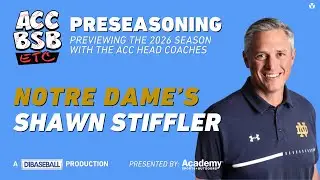ACC Baseball Etc.: Notre Dame Head Coach Shawn Stiffler Previews 2026 Fighting Irish