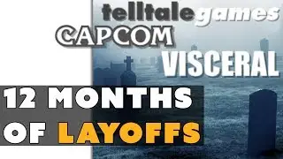 12 Months of Major Game Industry Layoffs