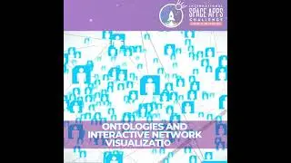 NASA Space Apps Challenge 2021: ONTOLOGIES AND INTERACTIVE NETWORK VISUALIZATIONS| Data organization