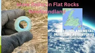 More metal detecting in Newfoundland. Flat Rocks 