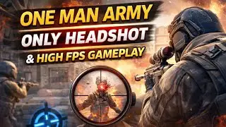 ONE MAN ARMY 🔥 Only Headshot & High FPS Gameplay | Extreme FPS Action