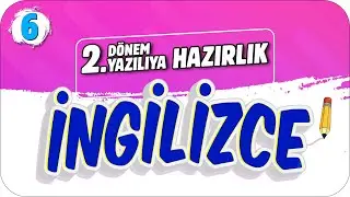 6.Sınıf İngilizce 2.Dönem 2.Yazılıya Hazırlık 📝 #2023